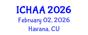International Conference on Healthy and Active Aging (ICHAA) February 02, 2026 - Havana, Cuba International Conference on Healthy and Active Aging (ICHAA) February 02, 2026 - Havana, Cuba