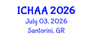 International Conference on Healthy and Active Aging (ICHAA) July 03, 2026 - Santorini, Greece International Conference on Healthy and Active Aging (ICHAA) July 03, 2026 - Santorini, Greece