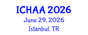 International Conference on Healthy and Active Aging (ICHAA) June 29, 2026 - Istanbul, Turkey International Conference on Healthy and Active Aging (ICHAA) June 29, 2026 - Istanbul, Turkey