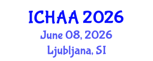International Conference on Healthy and Active Aging (ICHAA) June 08, 2026 - Ljubljana, Slovenia International Conference on Healthy and Active Aging (ICHAA) June 08, 2026 - Ljubljana, Slovenia