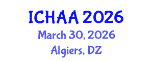 International Conference on Healthy and Active Aging (ICHAA) March 30, 2026 - Algiers, Algeria International Conference on Healthy and Active Aging (ICHAA) March 30, 2026 - Algiers, Algeria