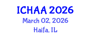 International Conference on Healthy and Active Aging (ICHAA) March 02, 2026 - Haifa, Israel International Conference on Healthy and Active Aging (ICHAA) March 02, 2026 - Haifa, Israel