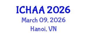 International Conference on Healthy and Active Aging (ICHAA) March 09, 2026 - Hanoi, Vietnam