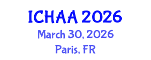 International Conference on Healthy and Active Aging (ICHAA) March 30, 2026 - Paris, France International Conference on Healthy and Active Aging (ICHAA) March 30, 2026 - Paris, France