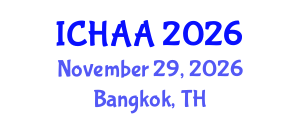 International Conference on Healthy and Active Aging (ICHAA) November 29, 2026 - Bangkok, Thailand International Conference on Healthy and Active Aging (ICHAA) November 29, 2026 - Bangkok, Thailand