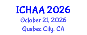 International Conference on Healthy and Active Aging (ICHAA) October 21, 2026 - Quebec City, Canada International Conference on Healthy and Active Aging (ICHAA) October 21, 2026 - Quebec City, Canada