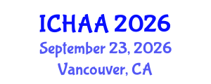 International Conference on Healthy and Active Aging (ICHAA) September 23, 2026 - Vancouver, Canada International Conference on Healthy and Active Aging (ICHAA) September 23, 2026 - Vancouver, Canada