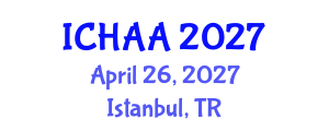 International Conference on Healthy and Active Aging (ICHAA) April 26, 2027 - Istanbul, Turkey International Conference on Healthy and Active Aging (ICHAA) April 26, 2027 - Istanbul, Turkey