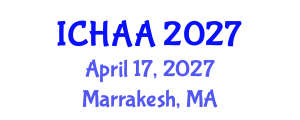 International Conference on Healthy and Active Aging (ICHAA) April 17, 2027 - Marrakesh, Morocco International Conference on Healthy and Active Aging (ICHAA) April 17, 2027 - Marrakesh, Morocco