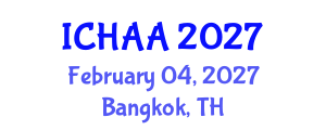 International Conference on Healthy and Active Aging (ICHAA) February 04, 2027 - Bangkok, Thailand International Conference on Healthy and Active Aging (ICHAA) February 04, 2027 - Bangkok, Thailand