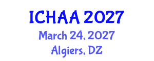 International Conference on Healthy and Active Aging (ICHAA) March 24, 2027 - Algiers, Algeria International Conference on Healthy and Active Aging (ICHAA) March 24, 2027 - Algiers, Algeria