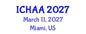International Conference on Healthy and Active Aging (ICHAA) March 11, 2027 - Miami, United States International Conference on Healthy and Active Aging (ICHAA) March 11, 2027 - Miami, United States