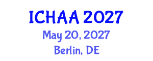 International Conference on Healthy and Active Aging (ICHAA) May 20, 2027 - Berlin, Germany International Conference on Healthy and Active Aging (ICHAA) May 20, 2027 - Berlin, Germany