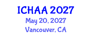 International Conference on Healthy and Active Aging (ICHAA) May 20, 2027 - Vancouver, Canada International Conference on Healthy and Active Aging (ICHAA) May 20, 2027 - Vancouver, Canada