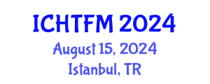 International Conference on Heat Transfer and Fluid Mechanics (ICHTFM) August 15, 2024 - Istanbul, Turkey