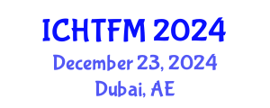 International Conference on Heat Transfer and Fluid Mechanics (ICHTFM) December 23, 2024 - Dubai, United Arab Emirates