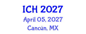 International Conference on Hematology (ICH) April 05, 2027 - Cancún, Mexico International Conference on Hematology (ICH) April 05, 2027 - Cancún, Mexico