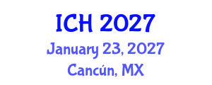 International Conference on Hematology (ICH) January 23, 2027 - Cancún, Mexico International Conference on Hematology (ICH) January 23, 2027 - Cancún, Mexico