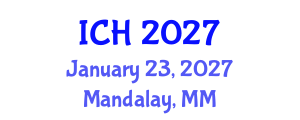 International Conference on Hematology (ICH) January 23, 2027 - Mandalay, Myanmar International Conference on Hematology (ICH) January 23, 2027 - Mandalay, Myanmar