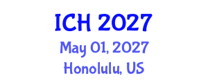 International Conference on Hematology (ICH) May 01, 2027 - Honolulu, United States International Conference on Hematology (ICH) May 01, 2027 - Honolulu, United States