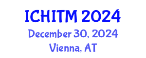 International Conference on Hematology, Immunology and Transfusion Medicine (ICHITM) December 30, 2024 - Vienna, Austria
