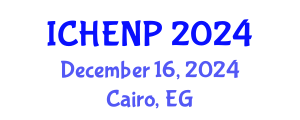 International Conference on High Energy and Nuclear Physics (ICHENP) December 16, 2024 - Cairo, Egypt