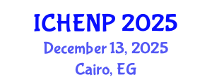 International Conference on High Energy and Nuclear Physics (ICHENP) December 13, 2025 - Cairo, Egypt