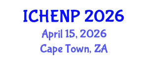 International Conference on High Energy and Nuclear Physics (ICHENP) April 15, 2026 - Cape Town, South Africa