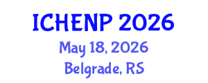 International Conference on High Energy and Nuclear Physics (ICHENP) May 18, 2026 - Belgrade, Serbia International Conference on High Energy and Nuclear Physics (ICHENP) May 18, 2026 - Belgrade, Serbia