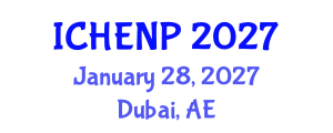 International Conference on High Energy and Nuclear Physics (ICHENP) January 28, 2027 - Dubai, United Arab Emirates International Conference on High Energy and Nuclear Physics (ICHENP) January 28, 2027 - Dubai, United Arab Emirates
