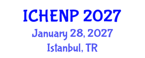 International Conference on High Energy and Nuclear Physics (ICHENP) January 28, 2027 - Istanbul, Turkey International Conference on High Energy and Nuclear Physics (ICHENP) January 28, 2027 - Istanbul, Turkey