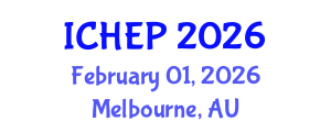 International Conference on High Energy Physics (ICHEP) February 01, 2026 - Melbourne, Australia