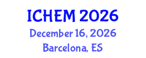 International Conference on Higher Education and Management (ICHEM) December 16, 2026 - Barcelona, Spain International Conference on Higher Education and Management (ICHEM) December 16, 2026 - Barcelona, Spain