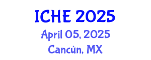 International Conference on Higher Education (ICHE) April 05, 2025 - Cancún, Mexico
