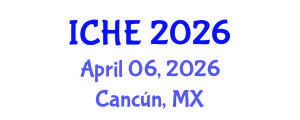 International Conference on Higher Education (ICHE) April 06, 2026 - Cancún, Mexico International Conference on Higher Education (ICHE) April 06, 2026 - Cancún, Mexico