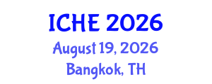 International Conference on Higher Education (ICHE) August 19, 2026 - Bangkok, Thailand International Conference on Higher Education (ICHE) August 19, 2026 - Bangkok, Thailand