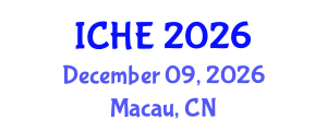 International Conference on Higher Education (ICHE) December 09, 2026 - Macau, China International Conference on Higher Education (ICHE) December 09, 2026 - Macau, China