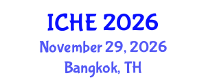International Conference on Higher Education (ICHE) November 29, 2026 - Bangkok, Thailand International Conference on Higher Education (ICHE) November 29, 2026 - Bangkok, Thailand
