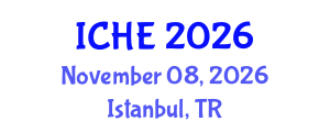 International Conference on Higher Education (ICHE) November 08, 2026 - Istanbul, Turkey International Conference on Higher Education (ICHE) November 08, 2026 - Istanbul, Turkey