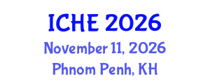 International Conference on Higher Education (ICHE) November 11, 2026 - Phnom Penh, Cambodia International Conference on Higher Education (ICHE) November 11, 2026 - Phnom Penh, Cambodia