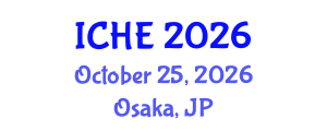 International Conference on Higher Education (ICHE) October 25, 2026 - Osaka, Japan International Conference on Higher Education (ICHE) October 25, 2026 - Osaka, Japan