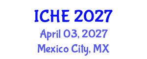 International Conference on Higher Education (ICHE) April 03, 2027 - Mexico City, Mexico International Conference on Higher Education (ICHE) April 03, 2027 - Mexico City, Mexico