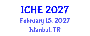 International Conference on Higher Education (ICHE) February 15, 2027 - Istanbul, Turkey International Conference on Higher Education (ICHE) February 15, 2027 - Istanbul, Turkey
