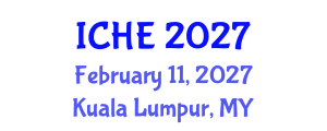 International Conference on Higher Education (ICHE) February 11, 2027 - Kuala Lumpur, Malaysia International Conference on Higher Education (ICHE) February 11, 2027 - Kuala Lumpur, Malaysia