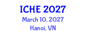 International Conference on Higher Education (ICHE) March 10, 2027 - Hanoi, Vietnam International Conference on Higher Education (ICHE) March 10, 2027 - Hanoi, Vietnam