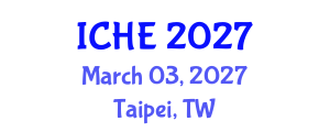 International Conference on Higher Education (ICHE) March 03, 2027 - Taipei, Taiwan International Conference on Higher Education (ICHE) March 03, 2027 - Taipei, Taiwan