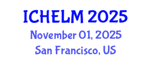 International Conference on Higher Education Leadership and Management (ICHELM) November 01, 2025 - San Francisco, United States