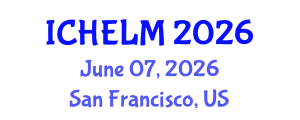 International Conference on Higher Education Leadership and Management (ICHELM) June 07, 2026 - San Francisco, United States