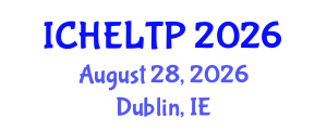 International Conference on Higher Education Learning, Teaching and Pedagogy (ICHELTP) August 28, 2026 - Dublin, Ireland International Conference on Higher Education Learning, Teaching and Pedagogy (ICHELTP) August 28, 2026 - Dublin, Ireland