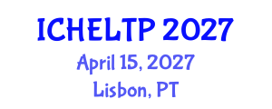 International Conference on Higher Education Learning, Teaching and Pedagogy (ICHELTP) April 15, 2027 - Lisbon, Portugal